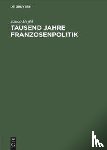 Beyhl, Jakob - Tausend Jahre Franzosenpolitik