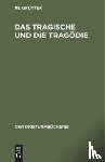 - Das Tragische und die Tragoedie