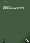 Howald, Ernst - Ethik Des Altertums
