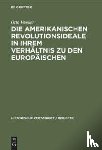 Vossler, Otto - Die Amerikanischen Revolutionsideale in Ihrem Verhaltnis Zu Den Europaischen