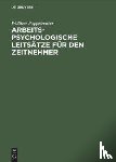 Poppelreuter, Walther - Arbeitspsychologische Leitsatze Fur Den Zeitnehmer
