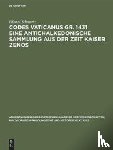 Schwartz, Eduard - Codes Vaticanus Gr. 1431 Eine Antichalkedonische Sammlung Aus Der Zeit Kaiser Zenos