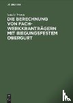 Worch, Gunter - Die Berechnung Von Fachwerkkrantragern Mit Biegungsfestem Obergurt