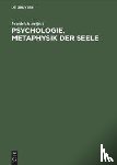 Seifert, Friedrich - Psychologie. Metaphysik Der Seele