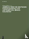  - Jahrbuch 1928 Der Deutschen Versuchsanstalt Fur Luftfahrt, E.V., Berlin-Adlershof