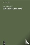 Croce, Benedetto - Antihistorismus