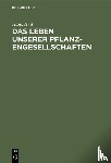 Heil, Hans - Das Leben unserer Pflanzengesellschaften