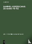  - Sammel-Verzeichnis Zu Band 73-112