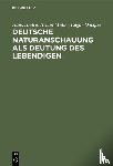 Andre, Hans, Muller, Armin, Dacque, Edgar - Deutsche Naturanschauung ALS Deutung Des Lebendigen