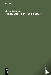 Schmidt, Richard - Heinrich Der Loewe
