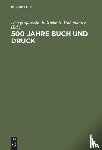  - 500 Jahre Buch Und Druck