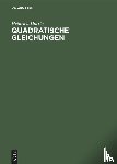 Dorrie, Heinrich - Quadratische Gleichungen