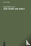 Perry, Ralph Barton - Wie Wird Die Welt