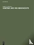 Meinecke, Friedrich - Goethe Und Die Geschichte