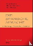 Berschin, Helmut, Fernández-Sevilla, Julio, Felixberger, Josef - Die spanische Sprache
