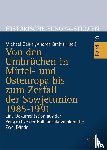 - Von den Umbrüchen in Mittel- und Osteuropa bis zum Zerfall der Sowjetunion 1985-1991