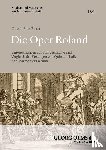 Fritz-Reich, Carolin - Die Oper Roland