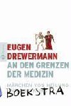Drewermann, Eugen - An den Grenzen der Medizin