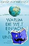 Easterbrook, Gregg - Warum die Welt einfach nicht untergeht - Sieben Endzeitszenarien und wie wir sie abwenden können