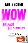 Becker, Jan - Wow - Die Magie des Staunens