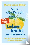 Ritter, Marie Luise - Von der Kunst, das Leben leicht zu nehmen