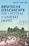 Möller, Horst - Deutsche Geschichte - die letzten hundert Jahre