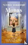Schlesser, Thomas - Monas Augen - Eine Reise zu den schönsten Kunstwerken unserer Zeit