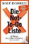 Dobelli, Rolf - Die Not-To-Do-Liste