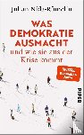 Nida-Rümelin, Julian - Was Demokratie ausmacht - und wie sie aus der Krise kommt
