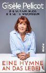 Pelicot, Gisèle - Eine Hymne an das Leben