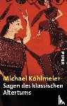 Köhlmeier, Michael - Sagen des klassischen Altertums