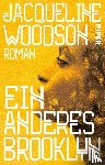 Woodson, Jacqueline - Ein anderes Brooklyn