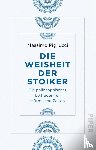 Pigliucci, Massimo - Die Weisheit der Stoiker