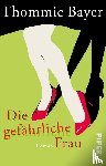 Bayer, Thommie - Die gefährliche Frau