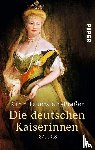 Feuerstein-Praßer, Karin - Die deutschen Kaiserinnen