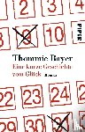 Bayer, Thommie - Eine kurze Geschichte vom Glück