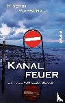 Warschau, Kirstin - Kanalfeuer