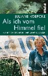 Koepcke, Juliane - Als ich vom Himmel fiel