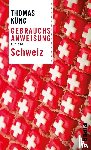 Küng, Thomas - Gebrauchsanweisung für die Schweiz