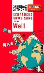 Altmann, Andreas - Gebrauchsanweisung für die Welt