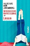 Lovenberg, Felicitas von - Gebrauchsanweisung fürs Lesen