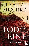 Mischke, Susanne - Tod an der Leine