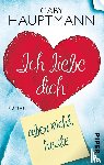 Hauptmann, Gaby - Ich liebe dich, aber nicht heute
