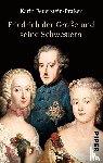 Feuerstein-Praßer, Karin - Friedrich der Große und seine Schwestern