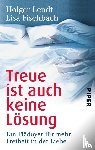Lendt, Holger, Fischbach, Lisa - Treue ist auch keine Lösung