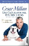 Millan, Cesar - Die Glücksformel für den Hund