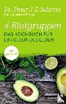 D'Adamo, Peter J. - 4 Blutgruppen - Das Kochbuch für ein gesundes Leben