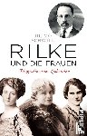 Schwilk, Heimo - Rilke und die Frauen
