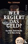 Schreyer, Paul - Wer regiert das Geld?