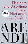 Arendt, Hannah - Elemente und Ursprünge totaler Herrschaft